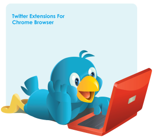 The Most-Popular Twitter Extensions For Chrome Browser