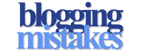 blogging mistakes