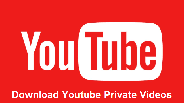 Download Youtube Private videos